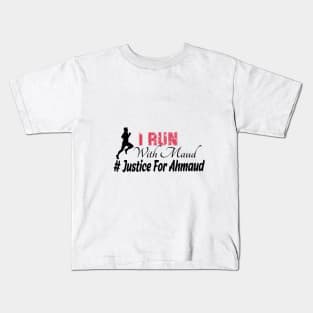 I Run With Maud -Ahmaud, justice for arbery Kids T-Shirt